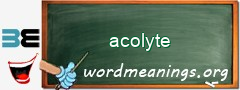 WordMeaning blackboard for acolyte
